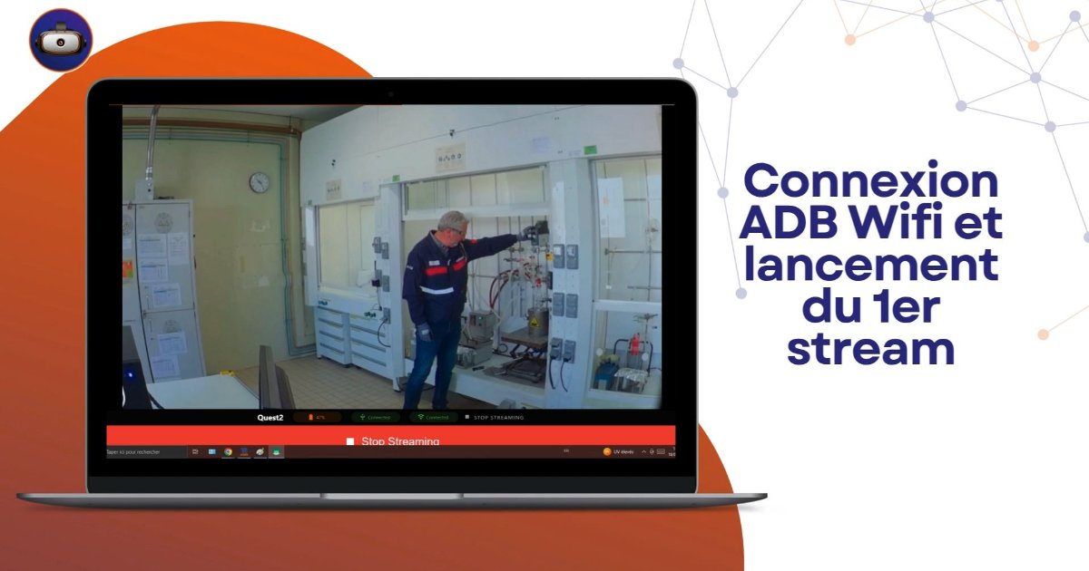 Connexion ADB et 1er stream - Tutoriel Omnicast VR