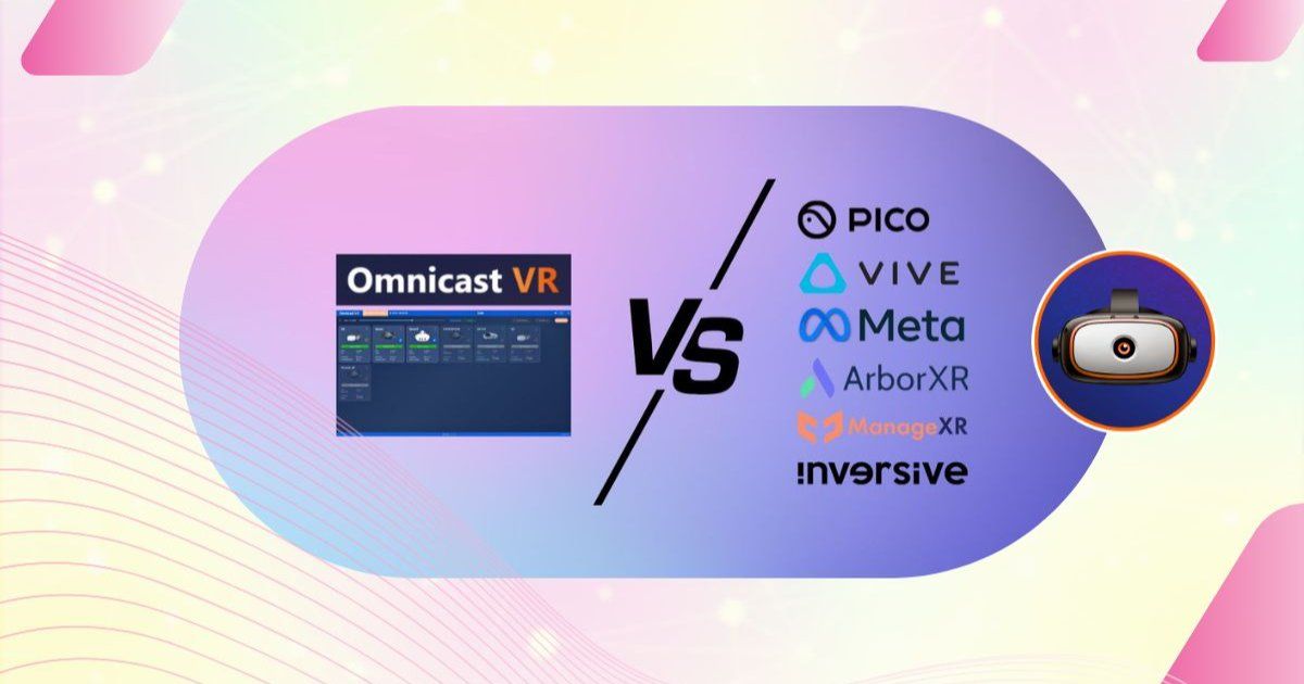 Moet u Omnicast VR of een MDM kiezen voor uw VR-headsets?